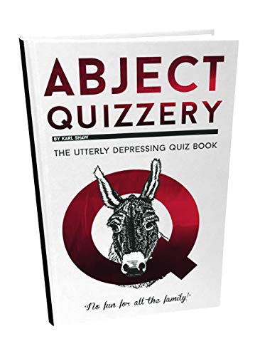 Beispielbild fr Abject Quizzery: The Utterly Depressing Quiz Book zum Verkauf von ThriftBooks-Dallas