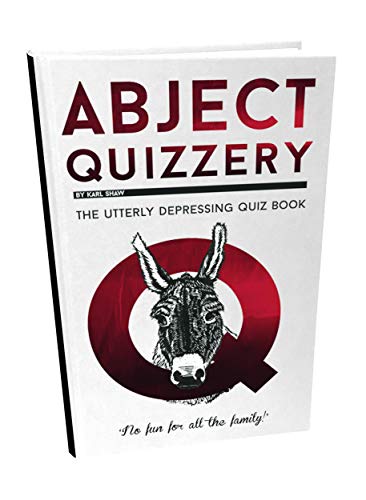 Stock image for Abject Quizzery: The Utterly Depressing Quiz Book for sale by ThriftBooks-Dallas