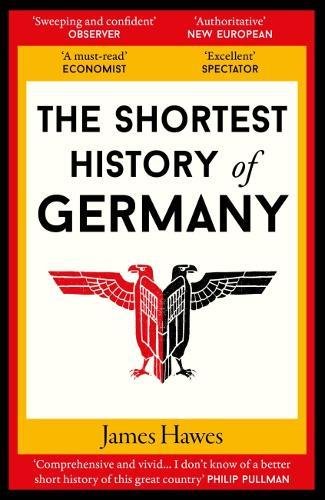 9781910400739: The Shortest History of Germany: 2