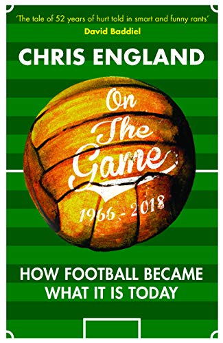 Beispielbild fr On the Game: How Football Became What it is Today zum Verkauf von WorldofBooks