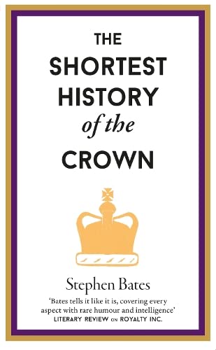 Beispielbild fr The Shortest History of the Crown: 0 zum Verkauf von WorldofBooks