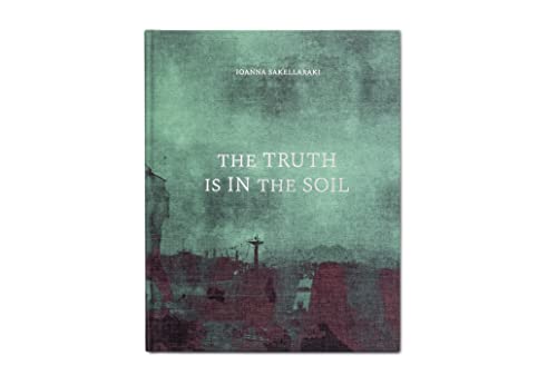 Stock image for The Truth Is in the Soil Format: Hardcover for sale by INDOO