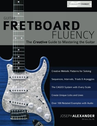 Imagen de archivo de Guitar Fretboard Fluency: The Creative Guide to Mastering The Guitar a la venta por HPB-Diamond