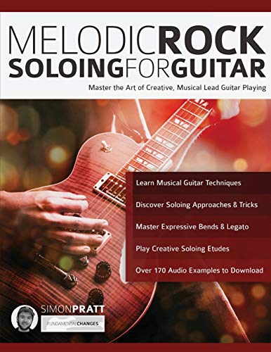 9781910403365: Melodic Rock Soloing for Guitar: Master the Art of Creative, Musical, Lead Guitar Playing: 1