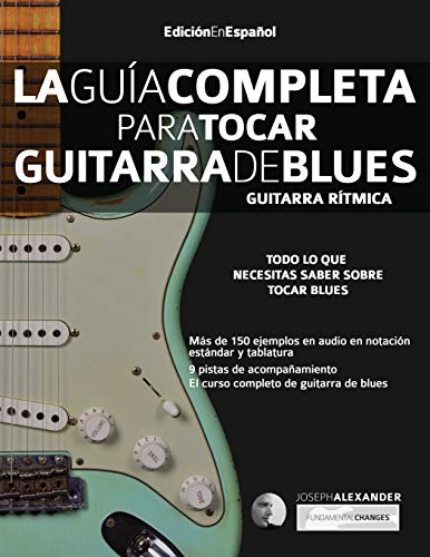 9781910403518: La Gua Completa para Tocar Guitarra de Blues - Guitarra Rtmica: Edicin En Espaol: 1