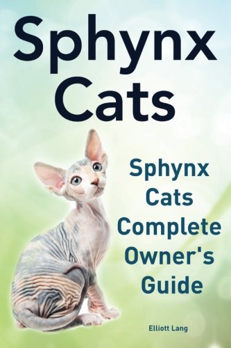 Imagen de archivo de Sphynx Cats. Sphynx Cats Complete Owner's Guide. a la venta por ThriftBooks-Dallas