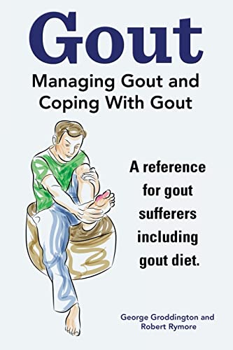 Beispielbild fr Gout. Managing Gout and Coping With Gout. Reference for gout sufferers including gout diet. zum Verkauf von Lucky's Textbooks