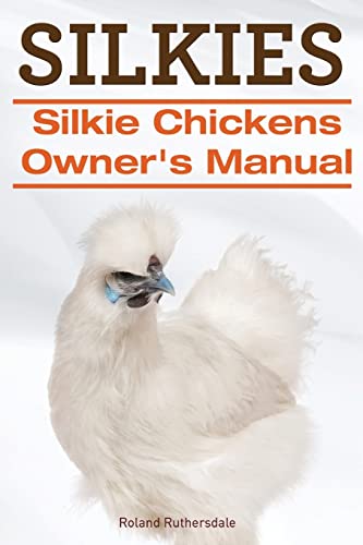 9781910410721: Silkies. Silkie Chickens Owners Manual.