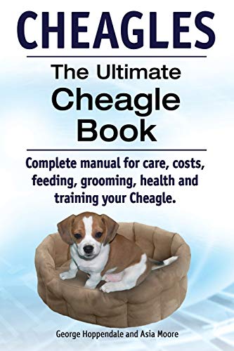 Stock image for Cheagles. The Ultimate Cheagle Book. Complete manual for care, costs, feeding, grooming, health and training your Cheagle dog. for sale by ThriftBooks-Dallas