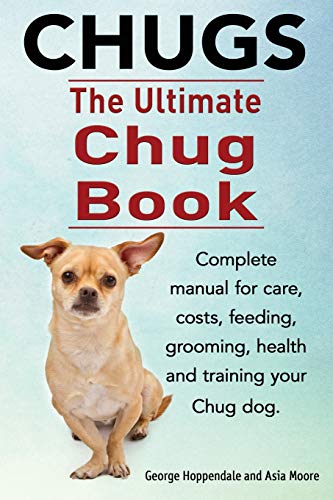 Beispielbild fr Chugs. Ultimate Chug Book. Complete manual for care, costs, feeding, grooming, health and training your Chug dog. zum Verkauf von AwesomeBooks