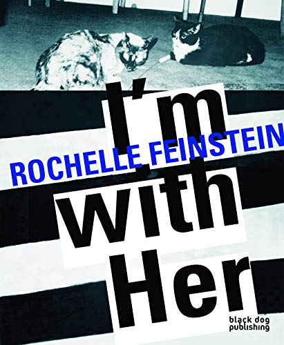 Beispielbild fr Rochelle Feinstein: I'm With Her zum Verkauf von Powell's Bookstores Chicago, ABAA