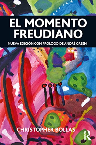 9781910444009: El Momento Freudiano: Nueva edicin con prlogo de Andr Green (Spanish Edition)