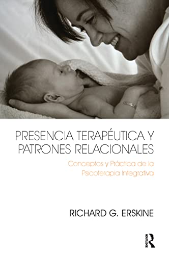 Beispielbild fr Presencia Teraputica y Patrones Relacionales: Conceptos y Prctica de la Psicoterapia Integrativa zum Verkauf von Blackwell's