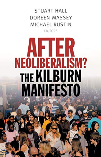 9781910448106: After Neoliberalism?: The Kilburn Manifesto