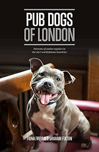 Beispielbild fr Pub Dogs of London: Portraits of the Canine Regulars in the City's World Famous Hostelries zum Verkauf von WorldofBooks
