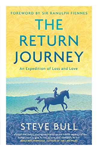 Beispielbild fr The Return Journey: an expedition of loss and love zum Verkauf von WorldofBooks