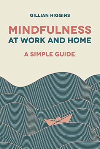 Stock image for Mindfulness at Work and Home: A Simple Guide for sale by Idaho Youth Ranch Books