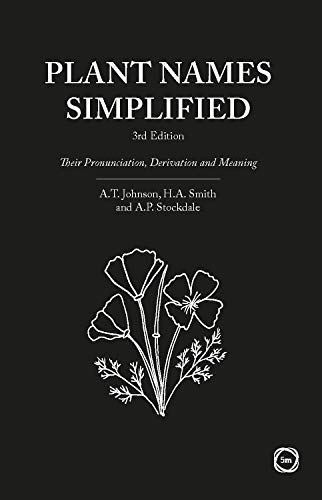 9781910455067: Plant Names Simplified 3rd Edition: Their Pronunciation, Derivation and Meaning