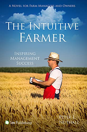 Imagen de archivo de The Intuitive Farmer: Inspiring Management Success a la venta por WorldofBooks