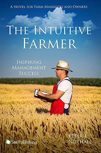 Stock image for The Intuitive Farmer: Inspiring Management Success for sale by WorldofBooks