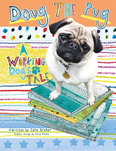 Stock image for Doug the Pug: A Working Dog's Tale for sale by WorldofBooks