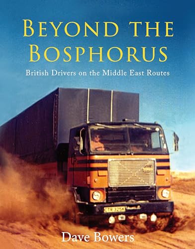 Stock image for Beyond the Bosphorus: British Drivers on the Middle-East Routes (Old Pond Books) for sale by Dogtales