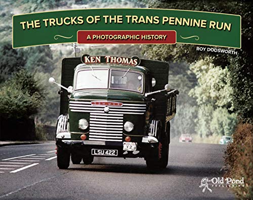 Stock image for The Trucks of the Trans Pennine Run: A Photographic History for sale by WorldofBooks