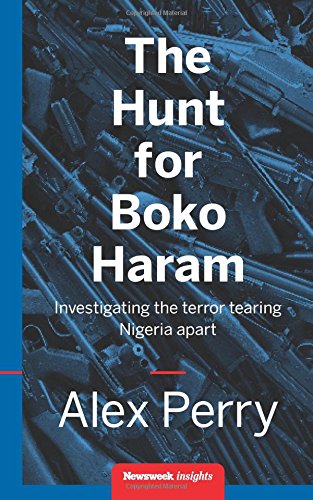 Beispielbild fr The Hunt for Boko Haram: Investigating the Terror tearing Nigeria apart zum Verkauf von AwesomeBooks