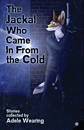 Beispielbild fr The Jackal Who Came in From the Cold zum Verkauf von Buchpark