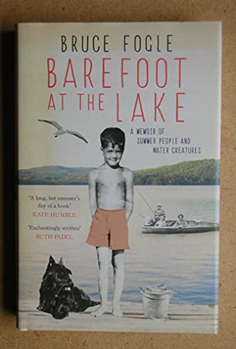 Beispielbild fr Barefoot at the Lake : A Memoir of Summer People and Water Creatures zum Verkauf von WorldofBooks