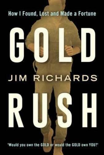 Beispielbild fr Gold Rush : How I Found, Lost and Made a Fortune zum Verkauf von WorldofBooks