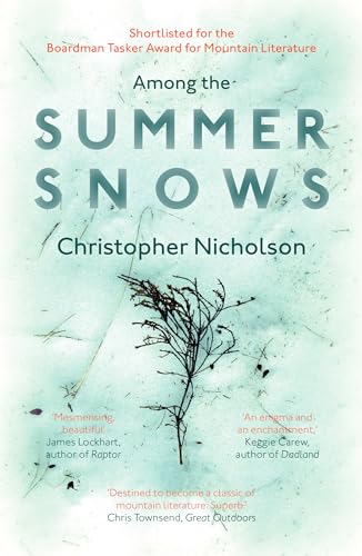 Beispielbild fr Among the Summer Snows: In Search of Scotland's Last Snows zum Verkauf von WorldofBooks