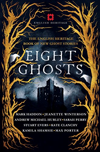 Stock image for Eight Ghosts: The English Heritage Book of New Ghost Stories for sale by AwesomeBooks