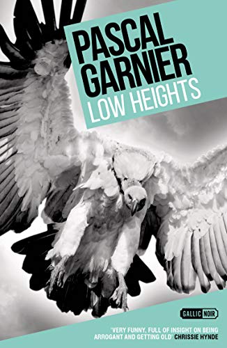 Stock image for Low Heights: Shocking, Hilarious and Poignant Noir for sale by Better World Books