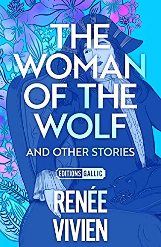 9781910477946: The Woman of the Wolf and Other Stories (Editions Gallic)