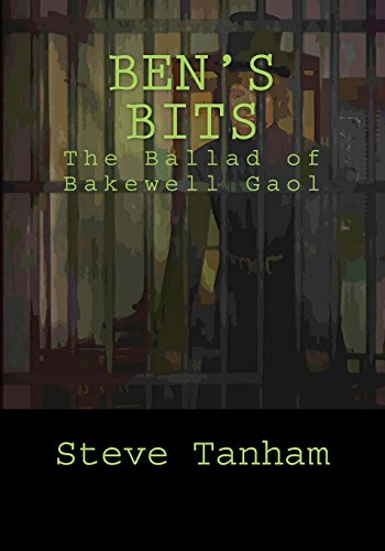 9781910478110: Ben's Bits: The Ballad of Bakewell Gaol