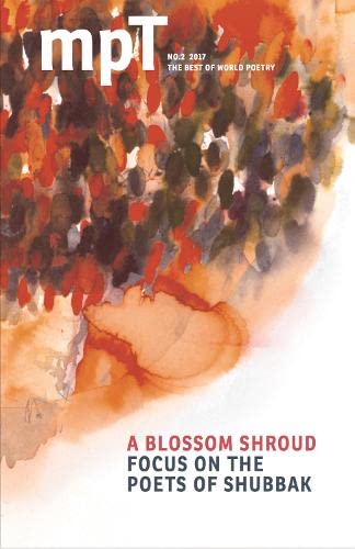 Stock image for A A Blossom Shroud: MPT No. 2 2017 (Modern Poetry in Translation) for sale by WorldofBooks