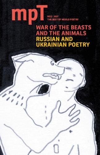 Stock image for W War of the Beasts and the Animals: MPT No.3 2017 (Modern Poetry in Translation) for sale by WorldofBooks