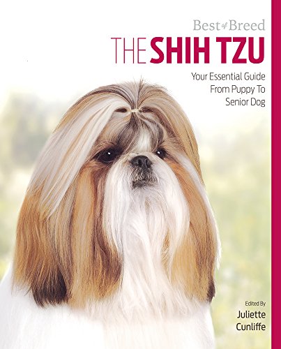Stock image for The Shih Tzu: Your Essential Guide from Puppy to Senior Dog for sale by ThriftBooks-Dallas