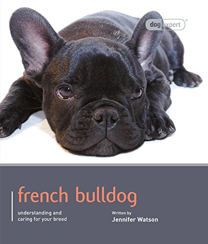 Beispielbild fr French Bulldog: Dog Expert zum Verkauf von WorldofBooks