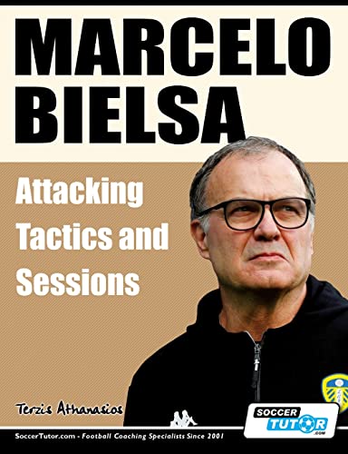 Imagen de archivo de Marcelo Bielsa - Attacking Tactics and Sessions (4-1-4-1) a la venta por GreatBookPrices