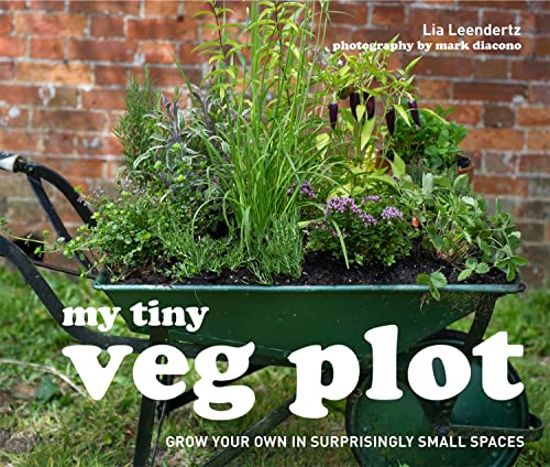 Beispielbild fr My Tiny Veg Plot: Grow your own in surprisingly small spaces zum Verkauf von WorldofBooks