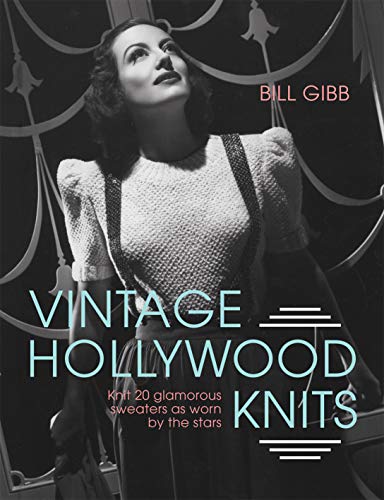 9781910496084: Vintage Hollywood Knits: Knit 20 glamorous sweaters as worn by the stars