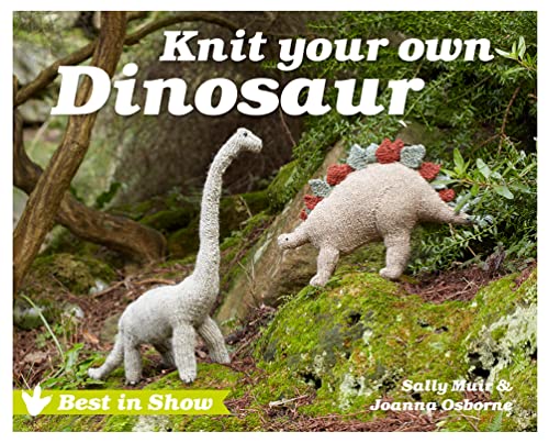 Beispielbild fr Best in Show: Knit Your Own Dinosaur zum Verkauf von HPB-Blue