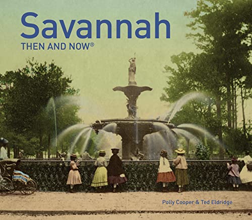 Stock image for Savannah Then and Now for sale by Blackwell's