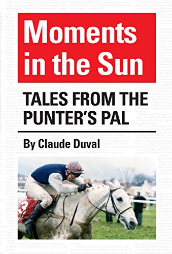 Stock image for Moments in the Sun: Tales from the Punter's Pal for sale by WorldofBooks