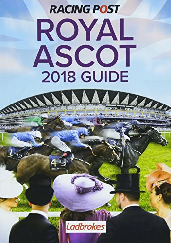 Stock image for Racing Post Royal Ascot Guide 2018 for sale by WorldofBooks