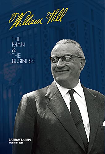 Imagen de archivo de William Hill: The Man & The Business a la venta por WorldofBooks