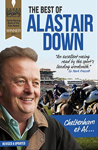 Beispielbild fr Cheltenham Et Al: The Best of Alastair Down zum Verkauf von WorldofBooks