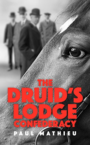 Imagen de archivo de The Druid's Lodge Confederacy: The Gamblers Who Made Racing Pay a la venta por WorldofBooks